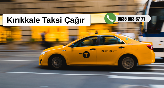 Kırıkkale Taksi Çağır
